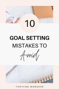 10 goal setting mistakes to avoid