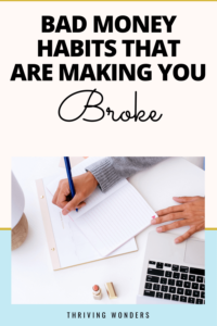 bad money habits that are making you broke
