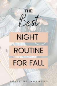 Relaxing nighttime routine for Fall